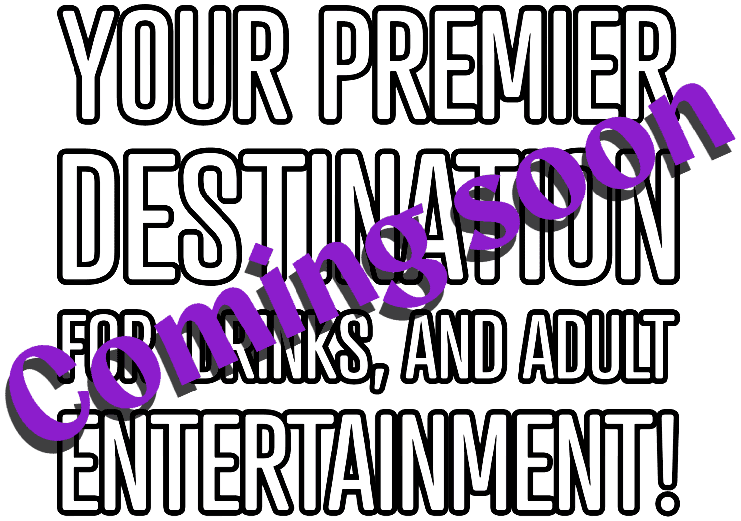 Your Premier Destination for Drinks and Adult Entertainment!
